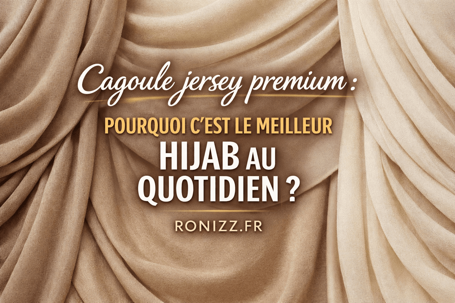 Cagoule jersey premium — pourquoi c'est le meilleur hijab au quotidien — Ronizz